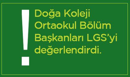 Dünya- Doğa Koleji&#39;nden LGS Değerlendirmesi